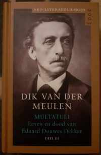 Multatuli - Leven en dood van Eduard Douwes Dekker / Deel III