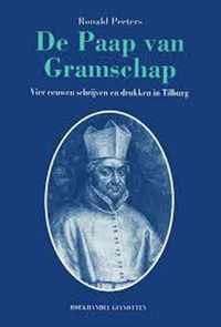 De Paap van Gramschap: vier eeuwen schrijven en drukken in Tilburg
