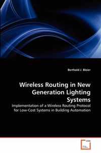 Wireless Routing in New Generation Lighting Systems