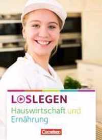 Loslegen - Hauswirtschaft und Ernährung. Schülerbuch