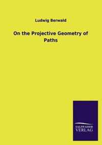 On the Projective Geometry of Paths