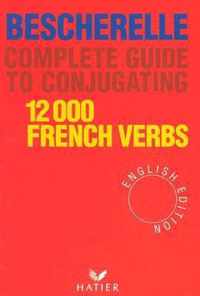 Bescherelle 12000 french verbs. Complete guide to conjugatin
