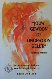 Jouw gewoon of ongewoon geluk