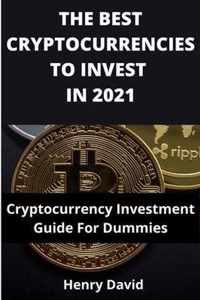 The Best Cryptocurrencies to Invest in 2021