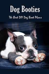 Dog Booties: The Best DIY Dog Boot Plans