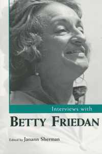 Interviews With Betty Friedan