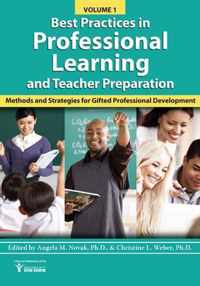 Best Practices in Professional Learning and Teacher Preparation: Methods and Strategies for Gifted Professional Development