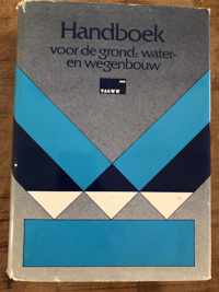 Handboek voor de grond- water- en wegenbouw