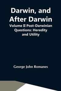 Darwin, And After Darwin, Volume Ii Post-Darwinian Questions