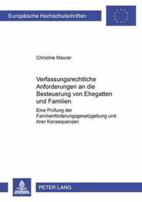 Verfassungsrechtliche Anforderungen an Die Besteuerung Von Ehegatten Und Familien