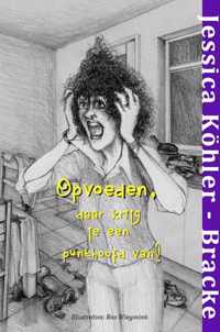 Opvoeden, daar krijg je een punthoofd van!