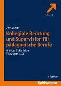 Kollegiale Beratung Und Supervision Fur Padagogische Berufe