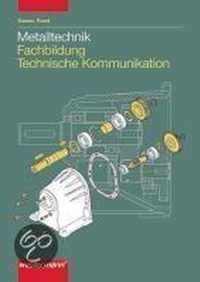 Metalltechnik. Fachbildung. Technische Kommunikation