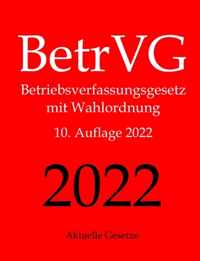 BetrVG, Betriebsverfassungsgesetz, Aktuelle Gesetze