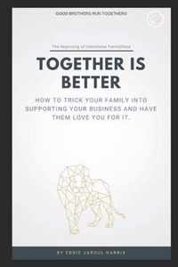 Together is Better