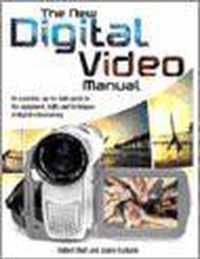The New Digital Video Manual