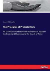 The Principles of Protestantism