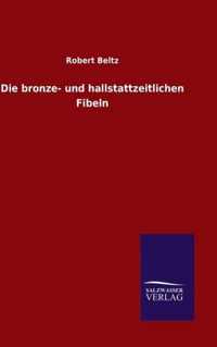 Die bronze- und hallstattzeitlichen Fibeln