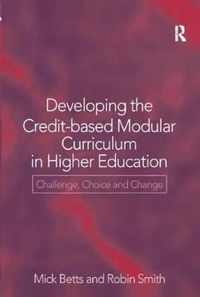 Developing the Credit-Based Modular Curriculum in Higher Education