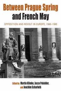 Between Prague Spring And French May