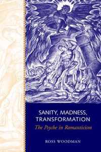Sanity, Madness, Transformation