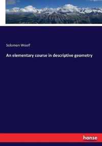 An elementary course in descriptive geometry