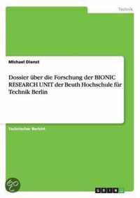 Dossier uber die Forschung der BIONIC RESEARCH UNIT der Beuth Hochschule fur Technik Berlin