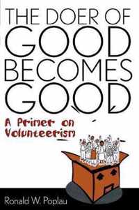 The Doer of Good Becomes Good