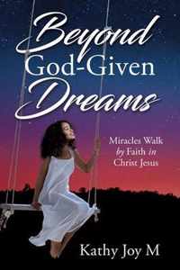 Beyond God-Given Dreams