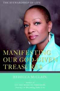 Manifesting Our God-given Treasures