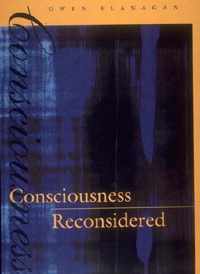 Consciousness Reconsidered