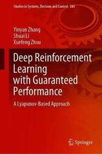 Deep Reinforcement Learning with Guaranteed Performance