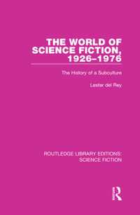 The World of Science Fiction, 1926-1976: The History of a Subculture