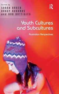 Youth Cultures and Subcultures: Australian Perspectives