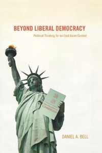 Beyond Liberal Democracy