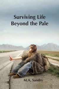 Surviving Life beyond the Pale