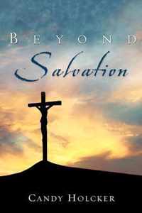 Beyond Salvation