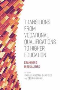 Transitions from Vocational Qualifications to Higher Education