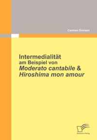 Intermedialitat am Beispiel von Moderato Cantabile & Hiroshima Mon Amour