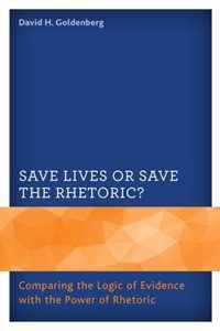 Save Lives or Save the Rhetoric?