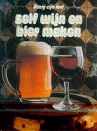 Bezig zyn met zelf wyn en bier maken