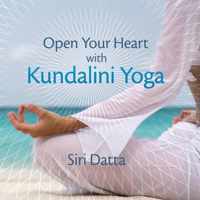 Open Your Heart With Kundalini Yoga