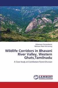 Wildlife Corridors in Bhavani River Valley, Western Ghats, Tamilnadu