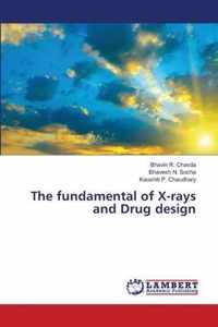The fundamental of X-rays and Drug design
