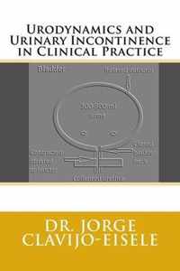 Urodinamia e Incontinencia Urinaria en la Practica Clinica. 2a Ed