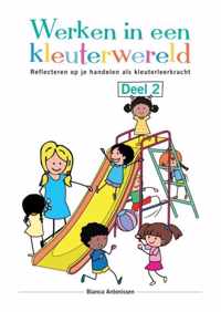 Werken in een kleuterwereld - Deel 2