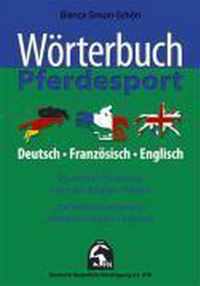 Wörterbuch Pferdesport - Deutsch / Englisch / Französisch