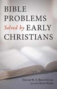 Bible Problems Solved by Early Christians