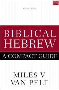 Biblical Hebrew: A Compact Guide