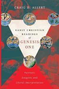 Early Christian Readings of Genesis One